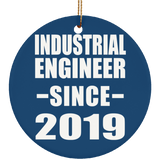 Industrial Engineer Since 2019 - Circle Ornament