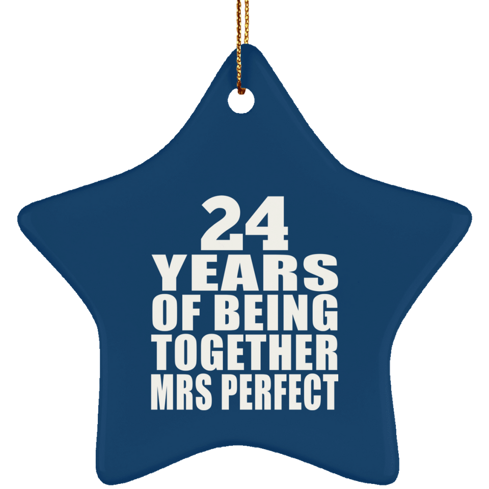 24th Anniversary 24 Years Of Being Mrs Perfect - Star Ornament