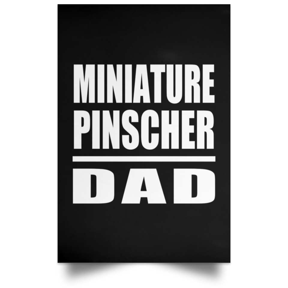 Miniature Pinscher Dad - Poster Portrait
