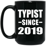 Typist Since 2019 - 15oz Coffee Mug Black
