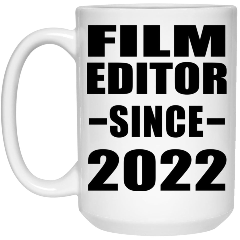 Film Editor Since 2022 - 15oz Coffee Mug