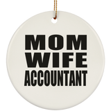 Mom Wife Accountant - Circle Ornament