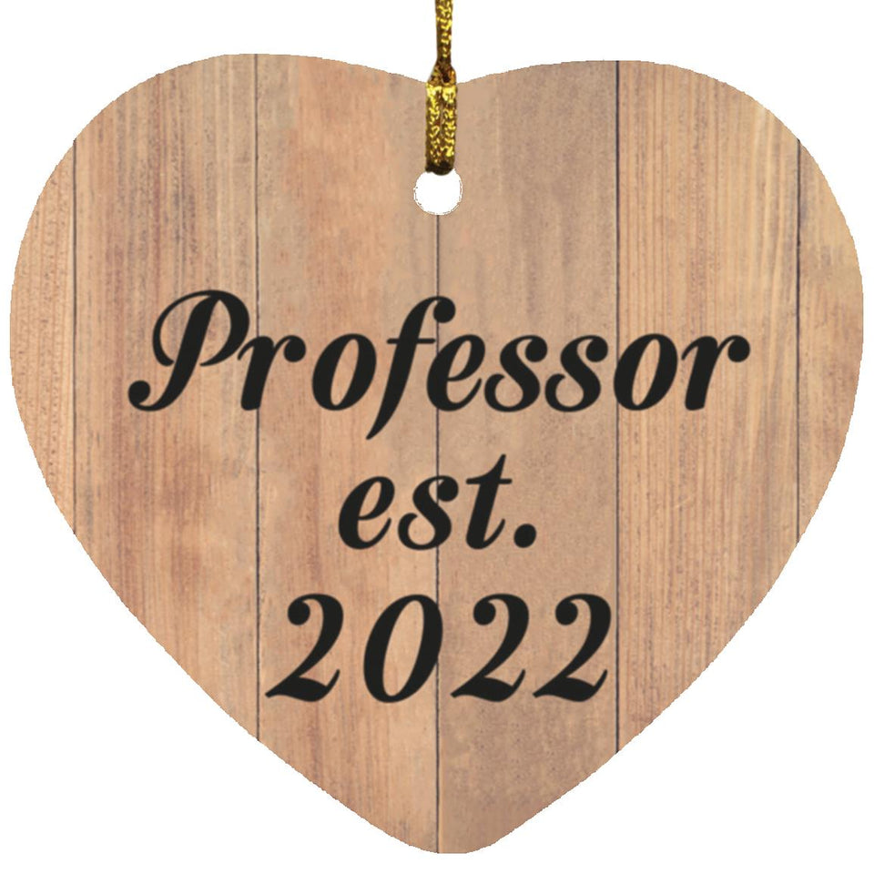 Professor Established EST. 2022 - Heart Ornament C
