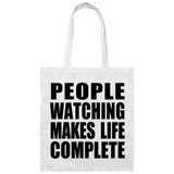People Watching Makes Life Complete - Tote Bag White