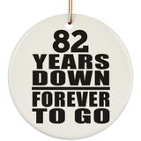 82nd Anniversary 82 Years Down Forever to Go - Circle Ornament
