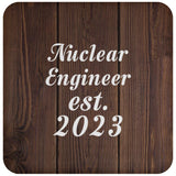 Nuclear Engineer Established Est. 2023 - Drink Coaster D