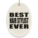 Best Hair Stylist Ever - Oval Ornament