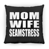 Mom Wife Seamstress - Throw Pillow Black
