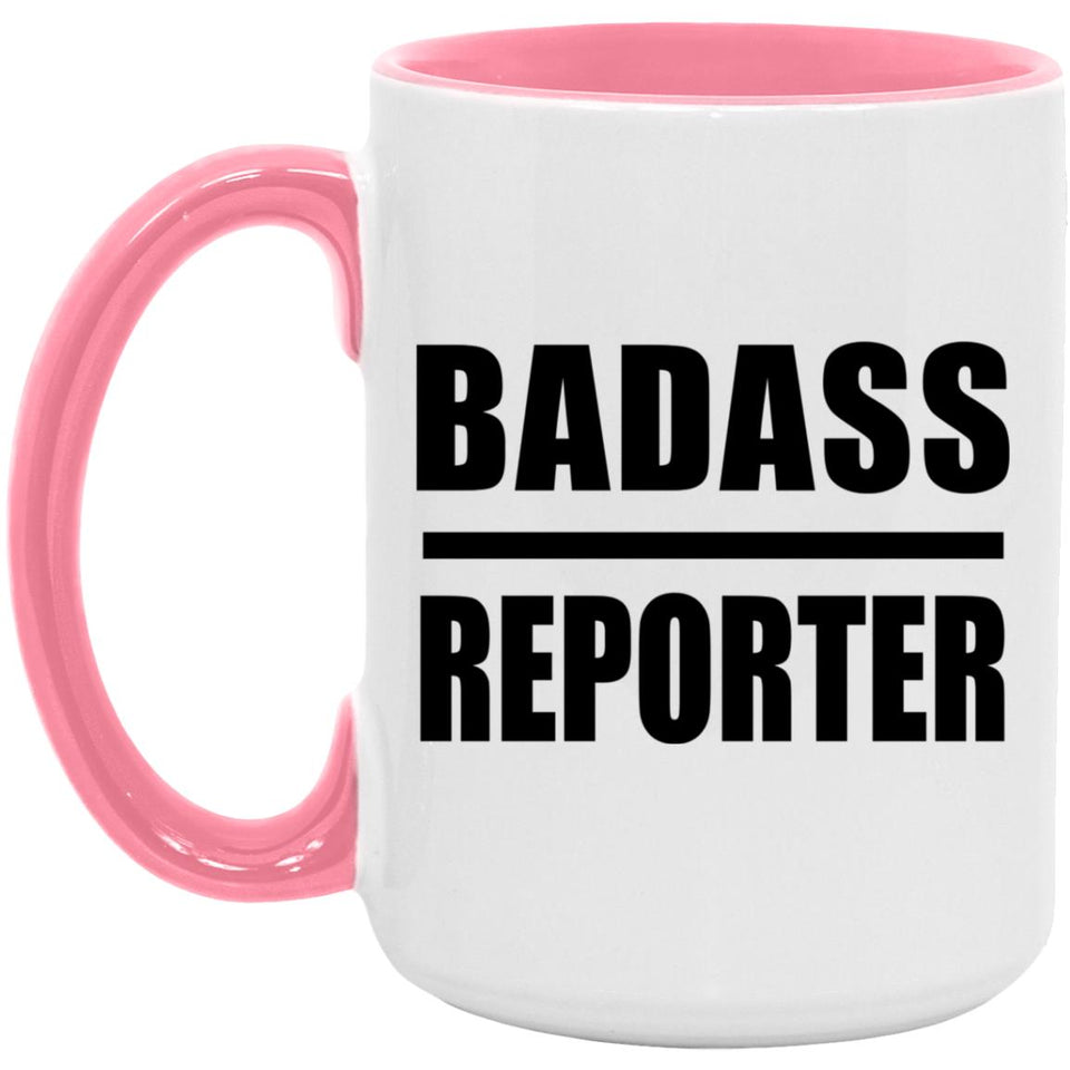 Badass Reporter - 15oz Accent Mug Pink