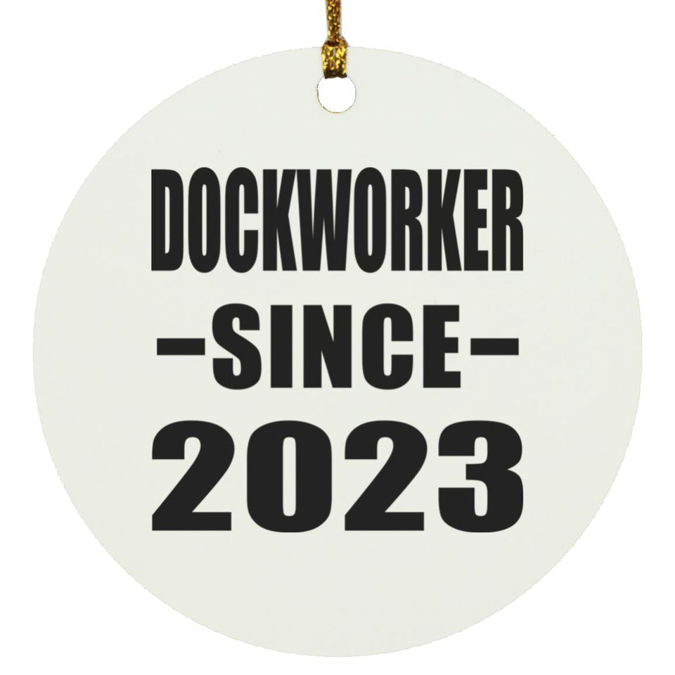 Dockworker Since 2023 - Circle Ornament