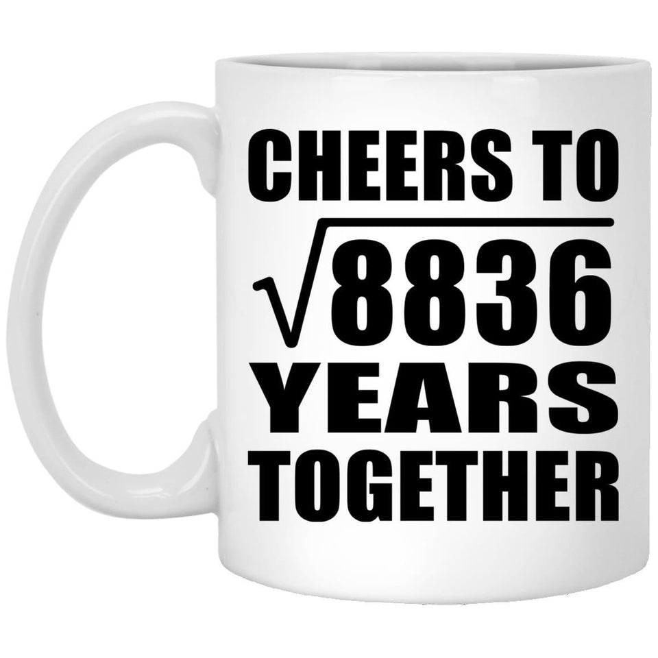 94th Anniversary Cheers To Square Root of 8836 Years Together - 11oz Coffee Mug