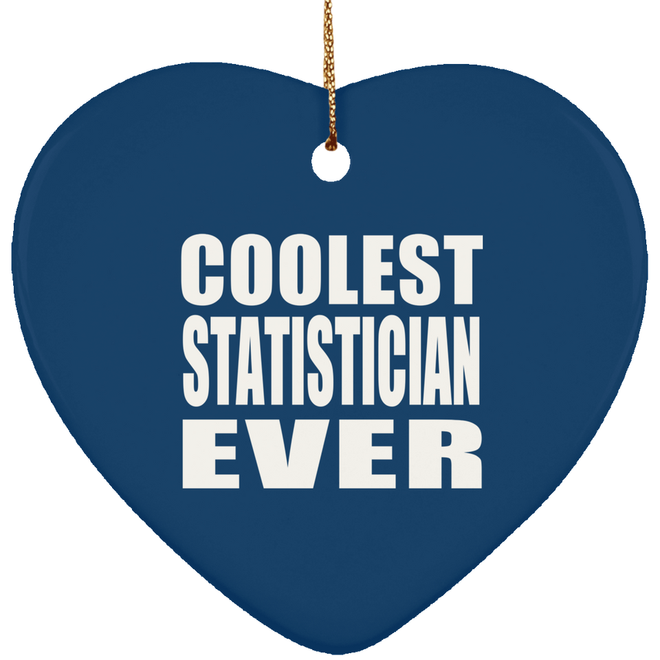 Coolest Statistician Ever - Heart Ornament