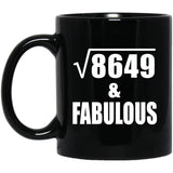 93rd Birthday Square Root of 8649 & Fabulous - 11oz Coffee Mug Black