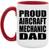 Proud Aircraft Mechanic Dad - 15oz Accent Mug Red