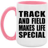 Track And Field Makes Life Special - 15oz Accent Mug Pink