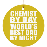 Chemist By Day World's Best Dad By Night - Circle Ornament