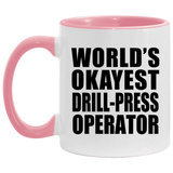 World's Okayest Drill-Press Operator - 11oz Accent Mug Pink