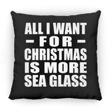 All I Want For Christmas Is More Sea Glass - Throw Pillow Black