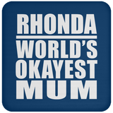 Rhonda World's Okayest Mum - Drink Coaster