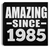 39th Birthday Amazing Since 1985 - Canvas Square