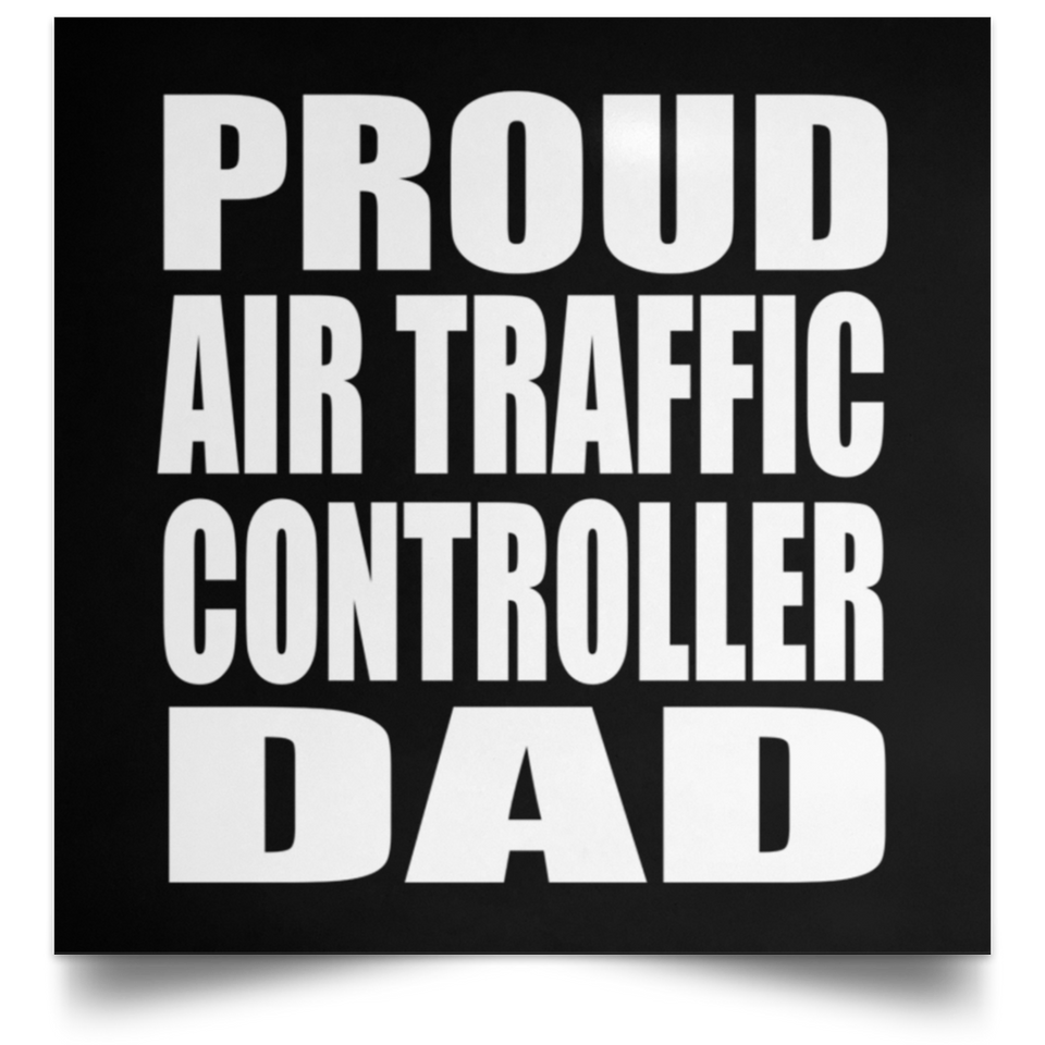 Proud Air Traffic Controller Dad - Poster Square