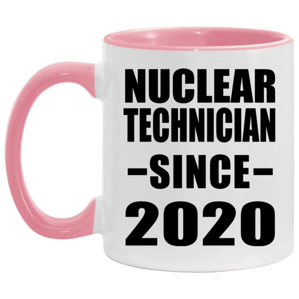 Nuclear Technician Since 2020 - 11oz Accent Mug Pink