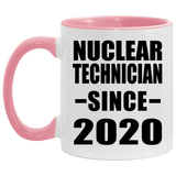 Nuclear Technician Since 2020 - 11oz Accent Mug Pink