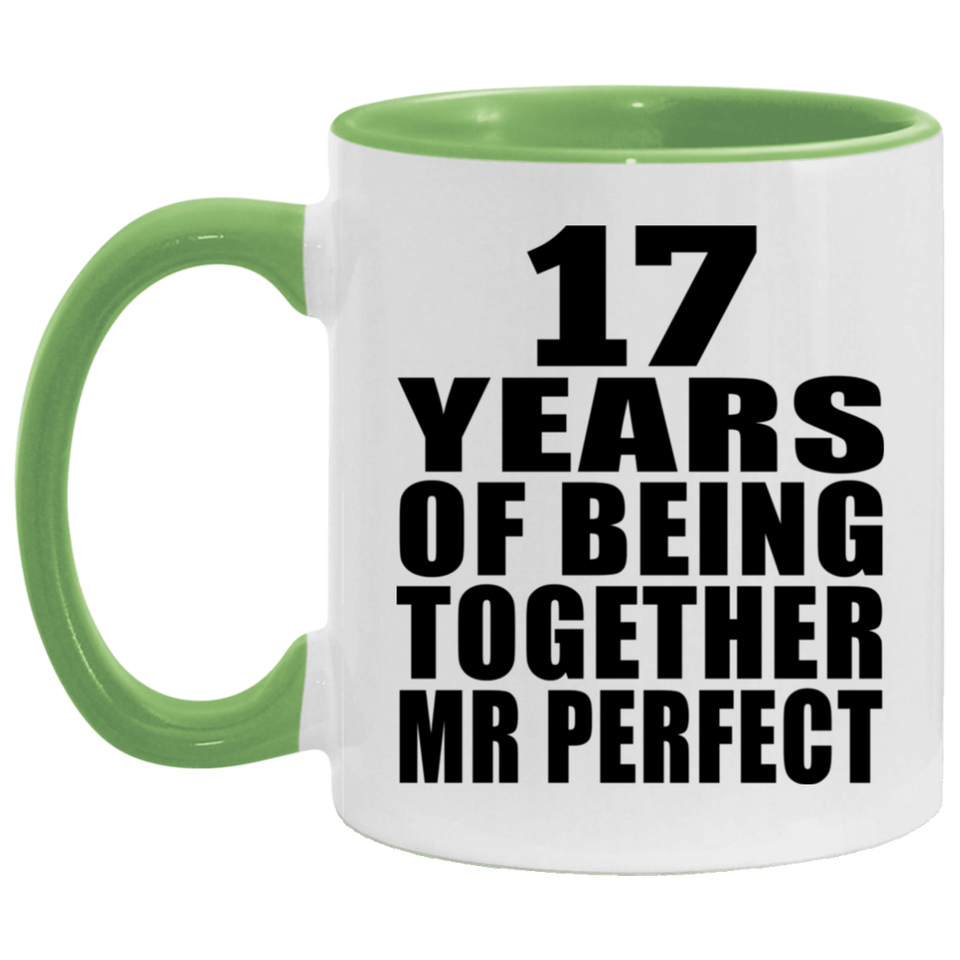 17th Anniversary 17 Years Of Being Mr Perfect - 11oz Accent Mug Green