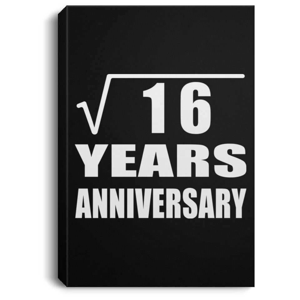4th Anniversary Square Root of 16 Years Anniversary - Canvas Portrait