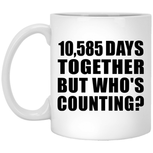 29th Anniversary 10,585 Days Together But Who's Counting - 11 Oz Coffee Mug