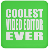 Coolest Video Editor Ever - Drink Coaster