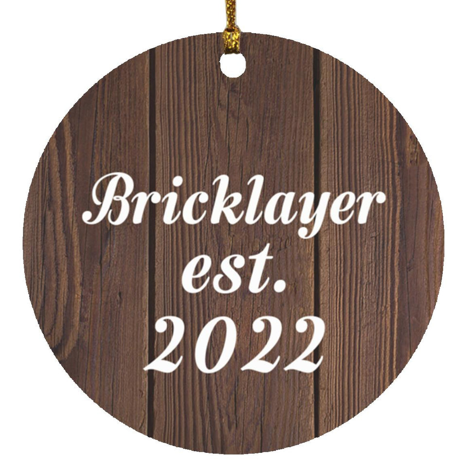 Bricklayer Established Est. 2022 - Circle Ornament D