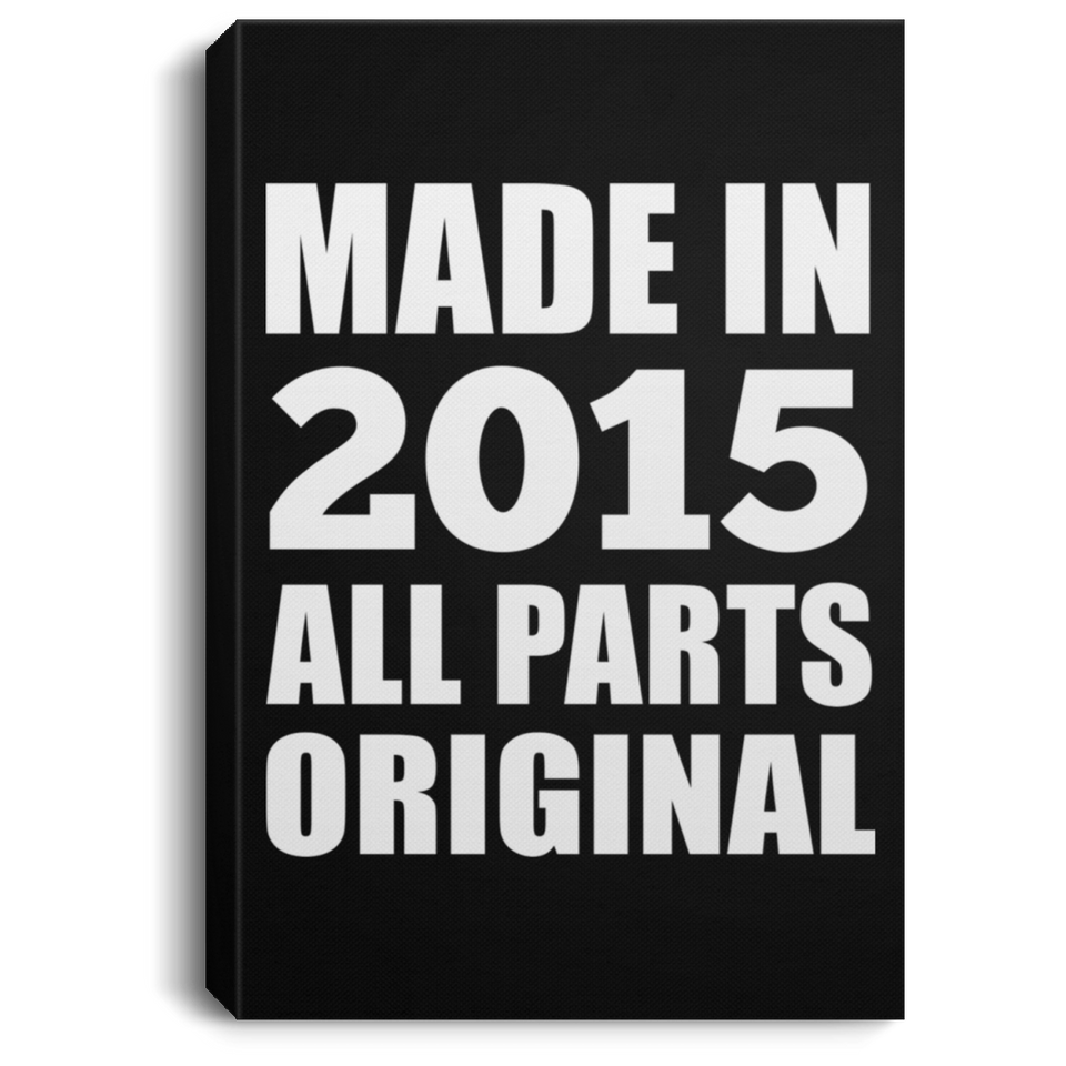 9th Birthday Made in 2015 All Parts Original - Canvas Portrait