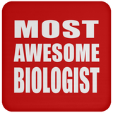 Most Awesome Biologist - Drink Coaster