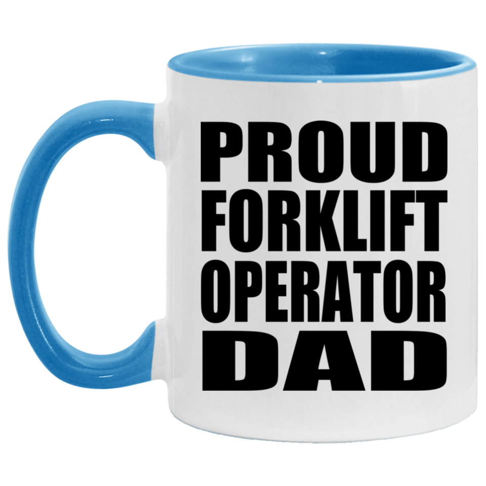 Proud Forklift Operator Dad - 11oz Accent Mug Blue