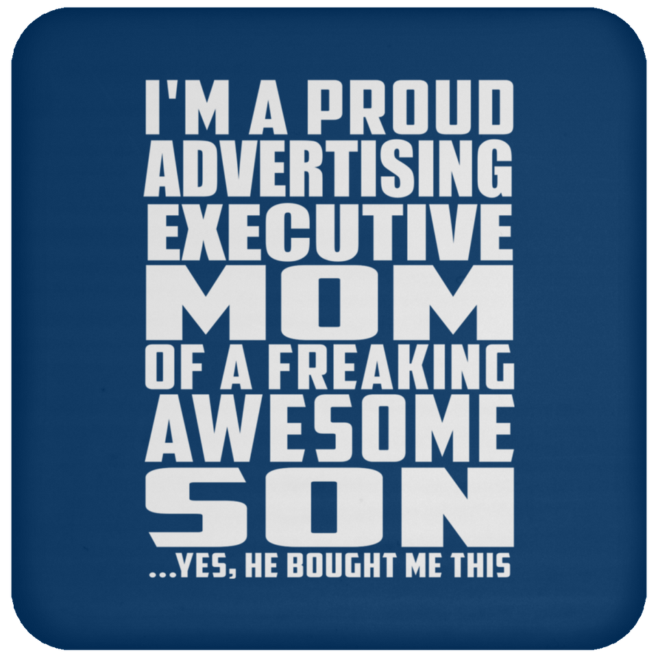 Proud Advertising Executive Mom Of Awesome Son - Drink Coaster