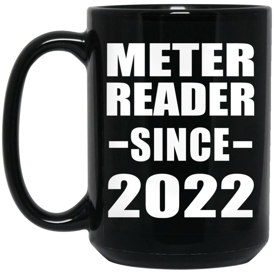 Meter Reader Since 2022 - 15oz Coffee Mug Black