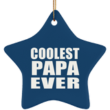 Coolest Papa Ever - Star Ornament