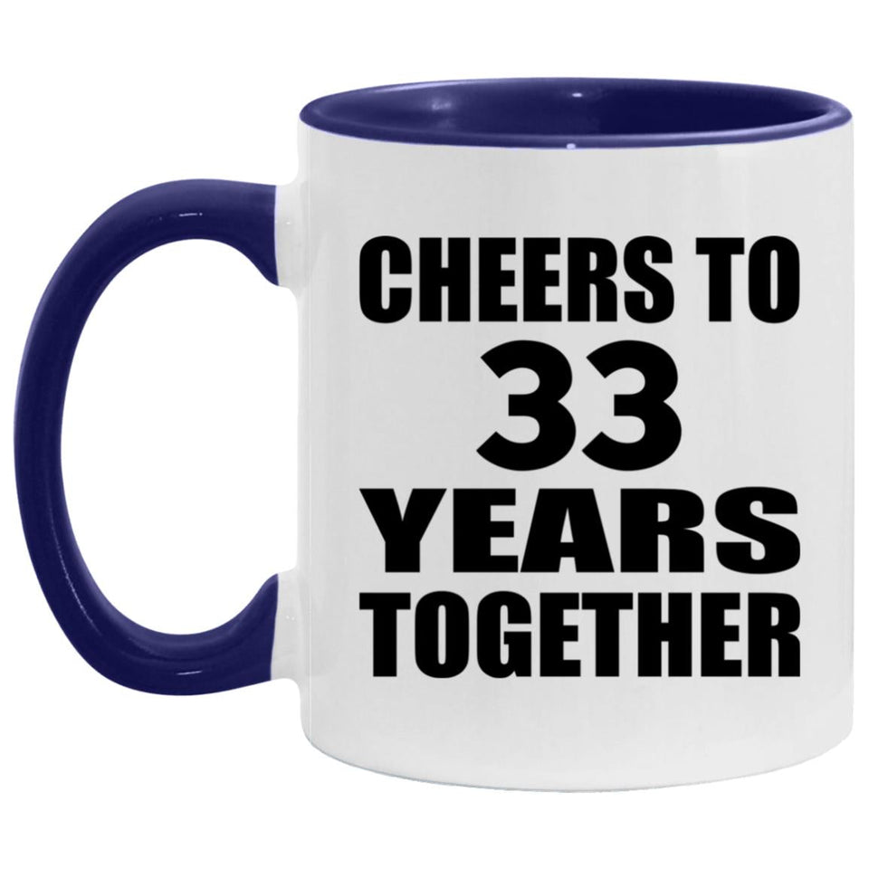 33rd Anniversary Cheers To 33 Years Together - 11oz Accent Mug Purple