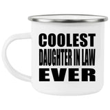 Coolest Daughter In Law Ever - 12oz Camping Mug