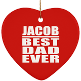 Jacob Best Dad Ever - Heart Ornament