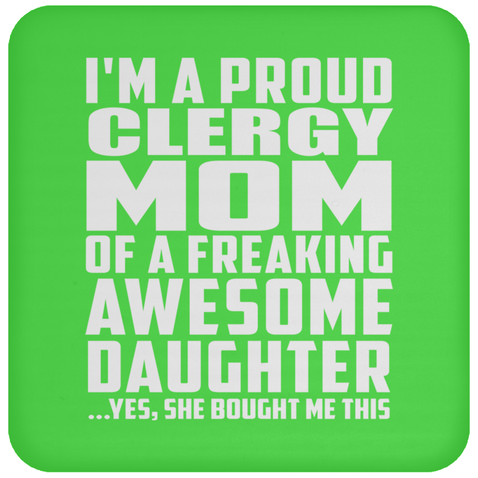 Proud Clergy Mom Of Awesome Daughter - Drink Coaster