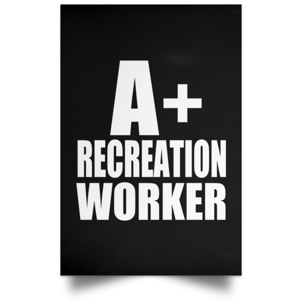 A+ Recreation Worker - Poster Portrait