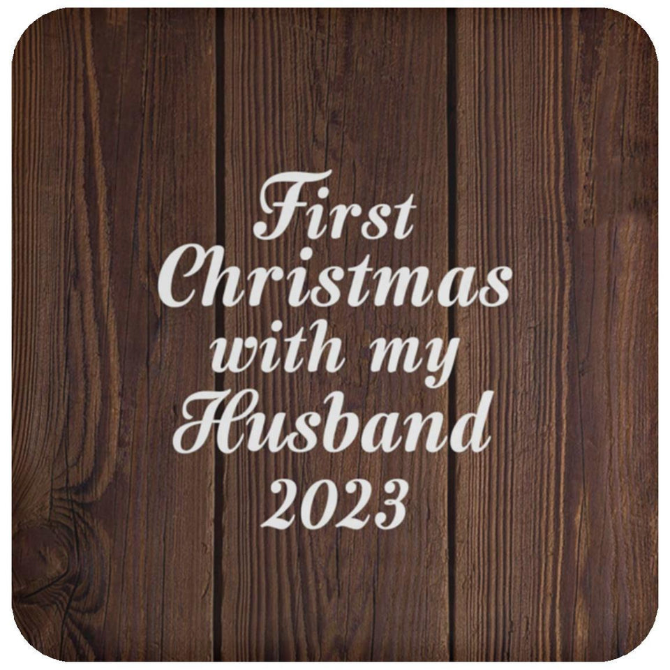 First Christmas With My Husband 2023 - Drink Coaster D
