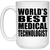 World's Best Medical Technologist - 15 Oz Coffee Mug