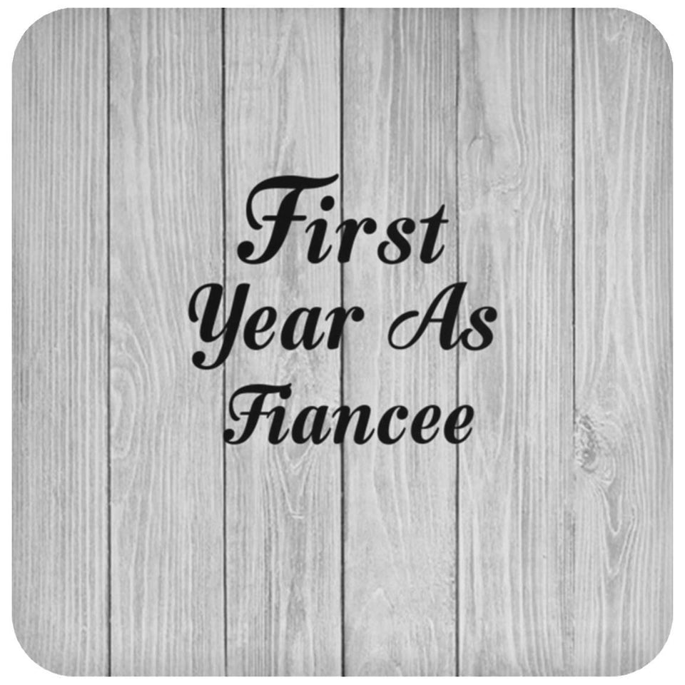 First Year As Fiancee - Drink Coaster F