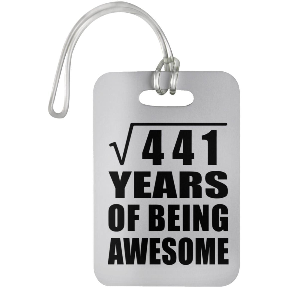 21st Birthday Square Root of 441 Years of Being Awesome - Luggage Bag Tag