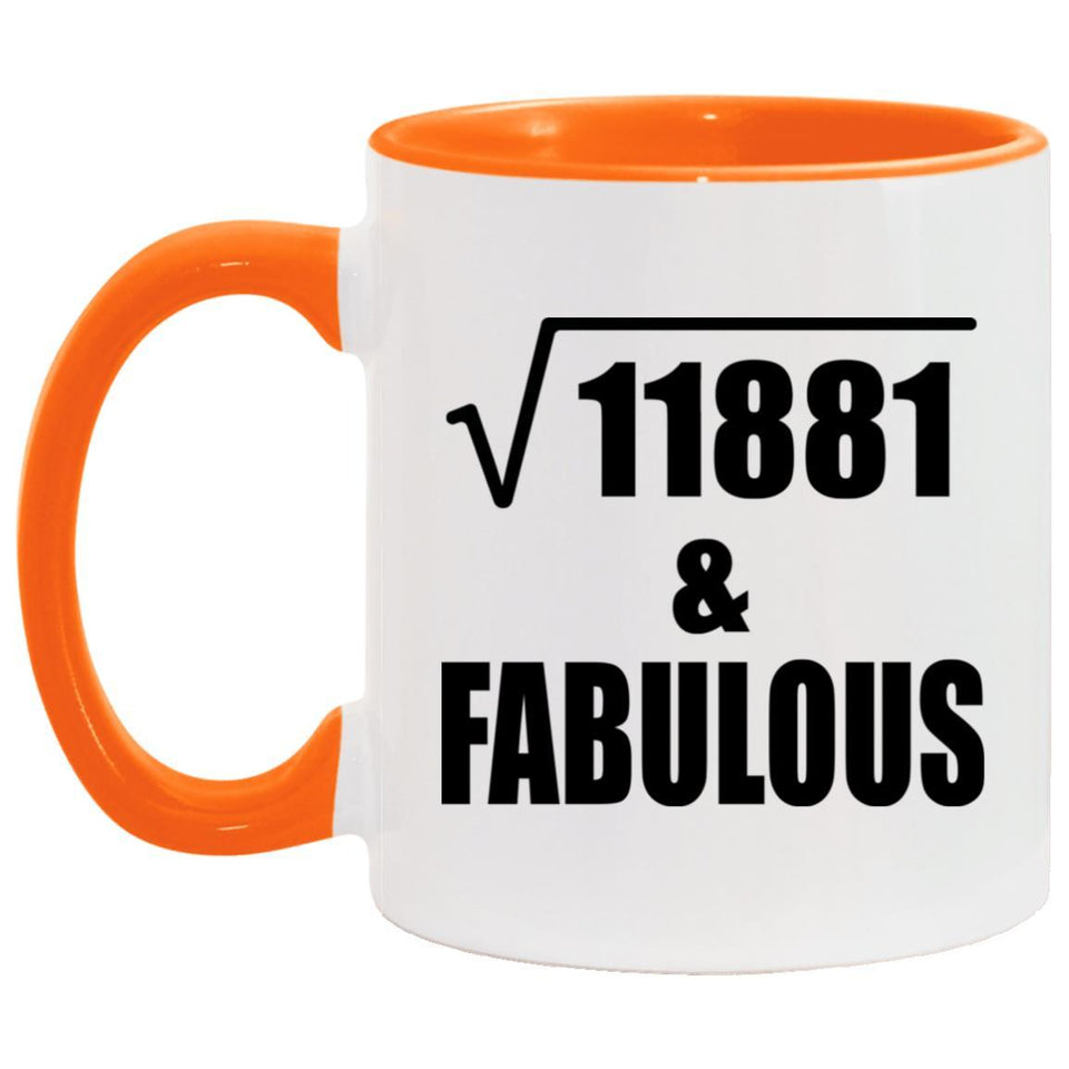 109th Birthday Square Root of 11881 & Fabulous - 11oz Accent Mug Orange