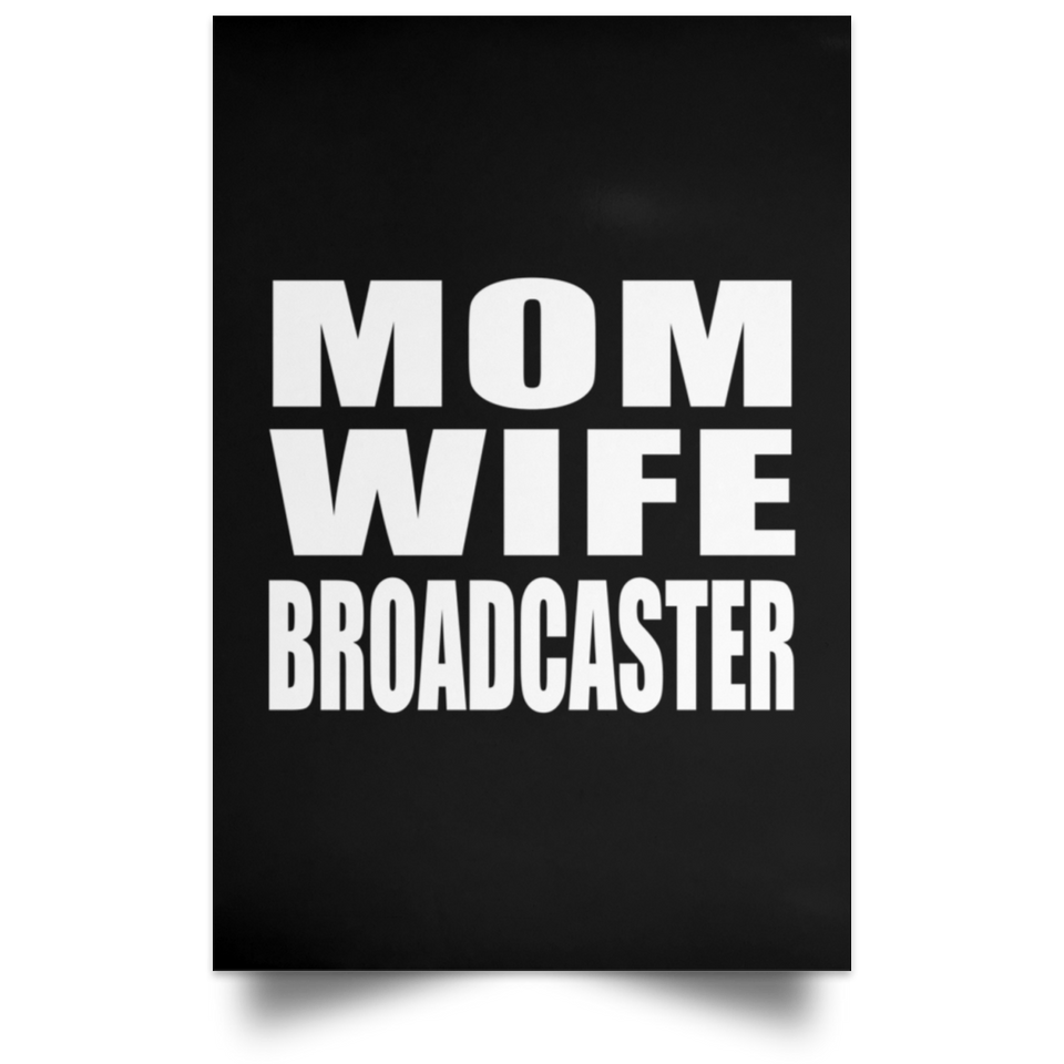 Mom Wife Broadcaster - Poster Portrait