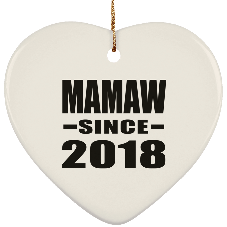 Mamaw Since 2018 - Heart Ornament
